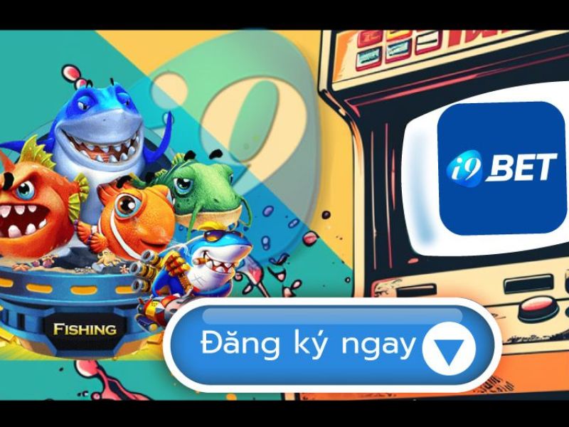 Game bắn cá đổi thưởng chất lượng i9Bet
