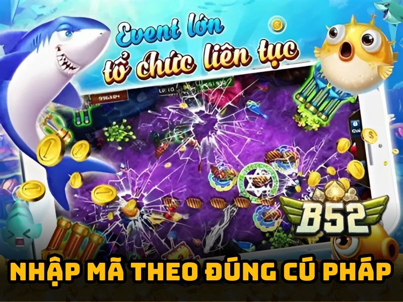 Nhập mã theo đúng cú pháp được nhà cái hướng dẫn
