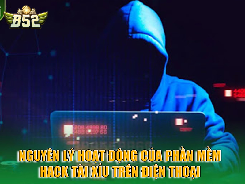 Nguyên lý hoạt động của phần mềm hack tài xỉu tại B52
