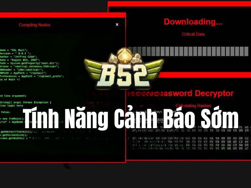 Tính năng cảnh báo sớm của tool tài xỉu B52
