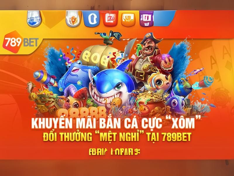 Bắn cá 789BET với nhiều chương trình khuyến mãi hấp dẫn 
